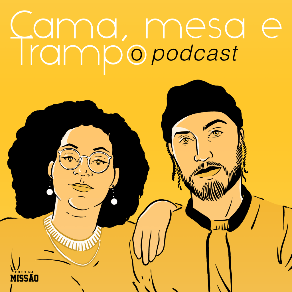 Cama, Mesa e&nbsp;Trampo!